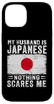 iPhone 14 My Husband Is Japanese Nothing Scares Me Wife Case