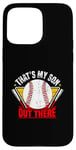 Coque pour iPhone 15 Pro Max Thats' My Son Out There