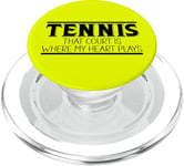 Tennis That Court is Where My Heart Plays Lovers Lifestyle PopSockets PopGrip pour MagSafe