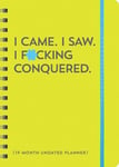 I Came. I Saw. I F*cking Conquered. Undated Planner (US IMPORT)