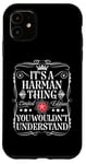 Coque pour iPhone 11 Le nom Harman est un nom Harman que vous ne comprendriez pas