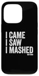 Coque pour iPhone 13 Pro I Came I Saw I Mashed Buttons Jeux vidéo Gamer Noob