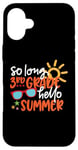 Coque pour iPhone 16 Plus So Long 4ème année Hello Summer Last Day Of School