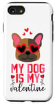 Coque pour iPhone SE (2020) / 7 / 8 My Dog is My Valentine Day Love a Dog Femme ou Homme Chiot