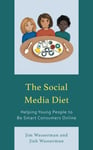 The Social Media Diet  Helping Young People to Be Smart Consumers Online