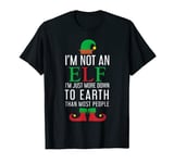 I'm not an Elf funny elf christmas gift for short person T-Shirt