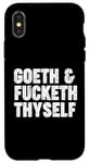 Coque pour iPhone X/XS GOETH AND FUCKETH THYSELF