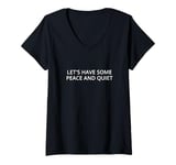 Womens Let's have some peace and quiet V-Neck T-Shirt