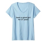 Womens Been A Good Girl For 21 Years - Funny Bad Naughty Girl Humor V-Neck T-Shirt