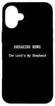 iPhone 16 Plus Christian Bible Quotes The Lord's My Shepherd Case