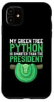 iPhone 11 My Green Tree Python Is Smarter Than The President Case