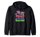 Mom Of A Teenager Prayers Welcome Zip Hoodie