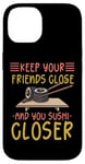 iPhone 14 Keep Your Friends Close And Your Sushi Closer Kawaii Sushi Case