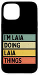 Coque pour iPhone 15 Citation personnalisée humoristique I'm Laia Doing Laia Things