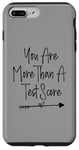 iPhone 7 Plus/8 Plus You Are More Than A Test Score, Funny Test Day Teacher Case