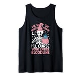 I Am Not The Bigger Person I Will Curse Your Bloodline Funny Tank Top