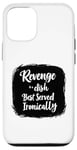 iPhone 12/12 Pro Revenge is a dish Best Served Ironically Case