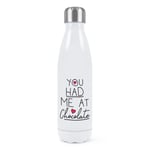 You Had Me At Chocolate Double Wall Water Bottle Funny Love Valentines Day