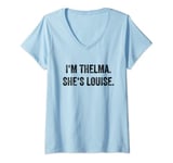 Womens I'm Thelma She's Louise TShirt Funny Best Friends Women Girl V-Neck T-Shirt