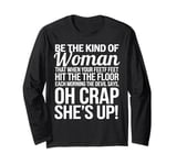 Woman The Devil Whispers Oh Crap She's Up Funny Long Sleeve T-Shirt