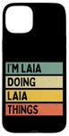 Coque pour iPhone 15 Plus Citation personnalisée humoristique I'm Laia Doing Laia Things