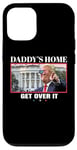 Coque pour iPhone 12/12 Pro Funny Daddy's Home, Get Over It - Trump 2024 I Told You So