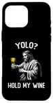 Coque pour iPhone 16 Pro Max YOLO Hold My Wine Funny Jesus Easter JK BRB Ressurection