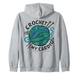 Crochet Is My Cardio Yarn Ball Knitting Lover Knitters Zip Hoodie