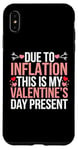 iPhone XS Max Due to Inflation this is my Valentines Day Present - Funny Case