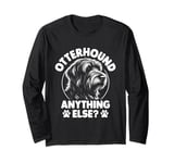 Otterhound Anything Else Otterhounds Long Sleeve T-Shirt