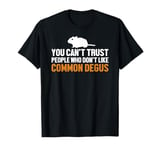 Can't Trust People Who Don't Like Degus Ordinary Degu T-Shirt