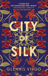 City of Silk  The Times Historical Fiction Book of the Month  &#039;Enjoyable and immersive&#039;