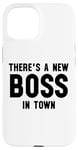 iPhone 15 There's a New Boss in Town Kids Boss Girl Boss Babe Boss Mom Case