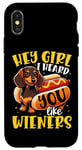 iPhone X/XS Hey Girl I heard you like Wieners Funny Dachshund Case