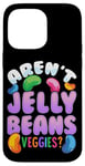 Coque pour iPhone 14 Pro Max Aren't Jelly Beans Veggies ? Funny Jelly Bean Foodie Lover