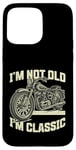 Coque pour iPhone 15 Pro Max I'm Not Old I'm Classic Vintage Moto Funny Biker Men