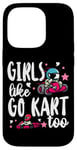 iPhone 14 Pro Go Kart Racing Girl Female Toddler Girls Like Go Karts Too Case