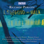 Laura Zecchini, Giacomo Pieracci, Ensemble Coraux, Coro Giovanile dell&#039;EmiliaRomagna, Ensemble Forma Libera, Daniele Sconosciuto, Carlo Emilio Tortarolo  Il Pellegrino del Nulla  CD