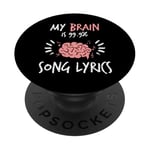 My Brain is 99.9% Song Lyrics Band Musician Funny Singer PopSockets Adhesive PopGrip