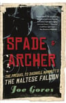 Spade & Archer: The Prequel to Dashiell Hammett's THE MALTESE FALCON