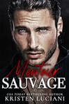 Menteur Sauvage: Une dark romance dans l'univers de la mafia où deux ennemis deviendront amants (Diaboliquement Sauvage t. 2)