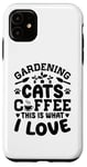 Coque pour iPhone 11 Gardening Cats Coffee This Is What I Love Jardinage