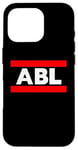 Coque pour iPhone 16 Pro ABL : Absolument une sacrée dernière