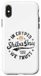 Coque pour iPhone X/XS Pièce de Shiba Inu dans Crypto Nous faisons confiance à