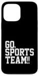 Coque pour iPhone 13 Pro Max Go Sports Team Funny Sarcastic Do The Thing marque des points