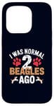 Coque pour iPhone 15 Pro J'étais normal il y a 2 Beagles, un amoureux drôle de chiens Beagle