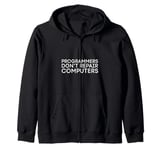 Programmers Don't Repair Computers Tech Myth Zip Hoodie