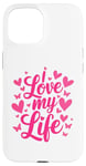 iPhone 15 I Love My Life. Passion Heart Butterfly Lovely Design Case