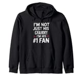 I'm Not Just His Grammy I'm His Number 1 Fan Zip Hoodie