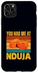 iPhone 11 Pro Max You Had Me At Nduja Sausage Funny Retro Italian Food Lover Case